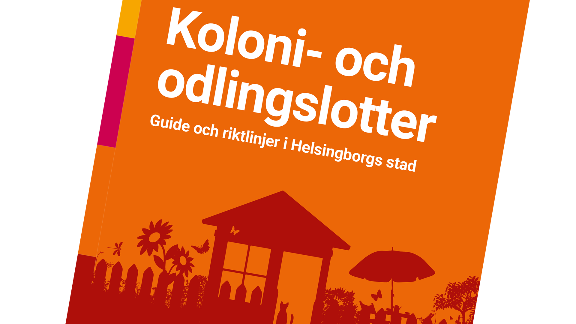 Framsida folder, Koloni- och odlingslotter - Guide och riktlinjer i Helsingborgs stad