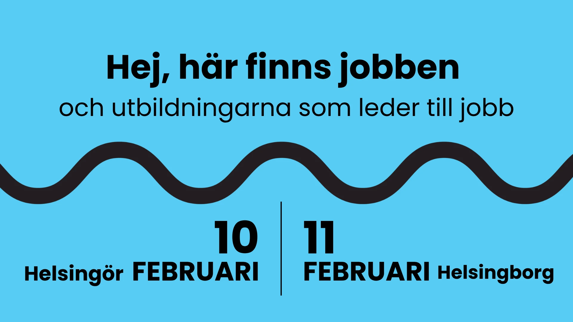 Grafisk bild angående mässan Tura till jobbet. En jobb- och utbildningsmässa 2027. 10 februari i Helsingör, 11 februari i Helsingborg.