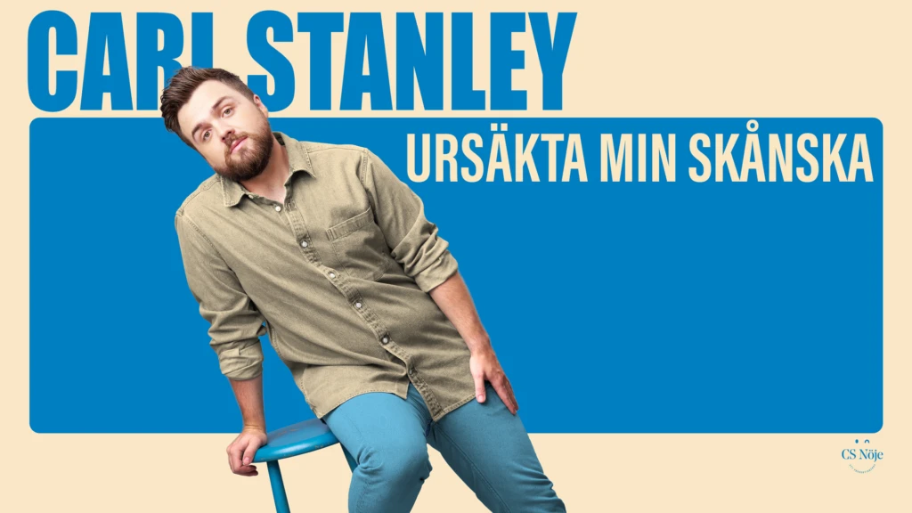 Carl stanley - ursäkta min skånska poster.