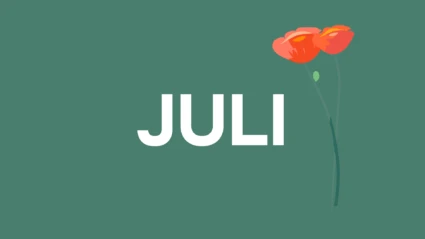 Ordet Juli på grön bakgrund och en blomma