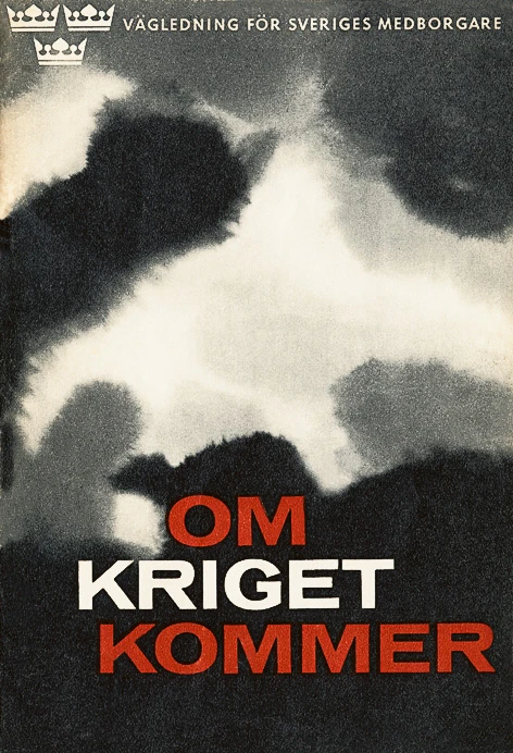 Cilvilförsvarets ledningsbunker. Kungl. Inrikesdepartementets Vägledning för Sveriges medborgare, Om kriget kommer, gavs ut 1961, långt efter andra världskrigets slut, men var högaktuell under det s.k. ”kalla kriget” som kulminerade under Cubakrisen 1962