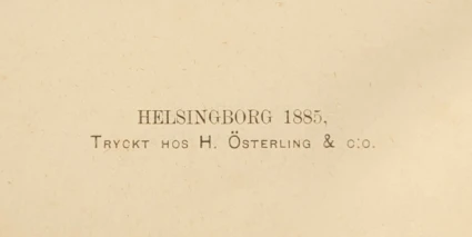 Hans Österlings tryckeri. Emil Keys "Helsingborgs stad och granskap" 1885