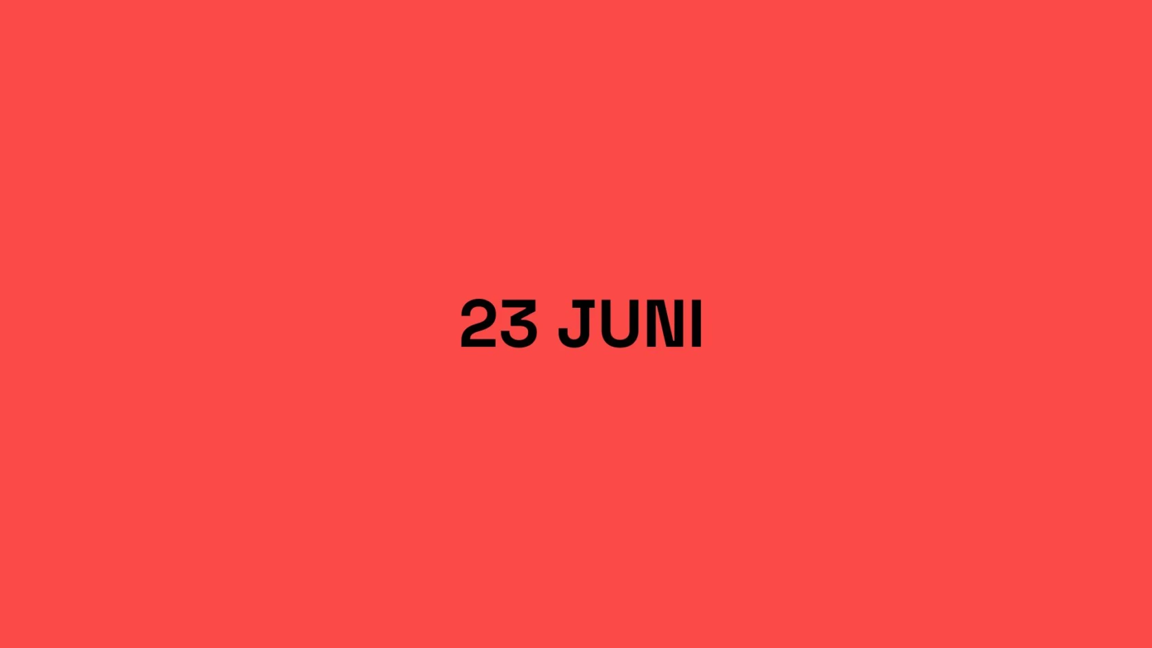 Röd bakgrund, i förgrunden står 23 juni skrivet
