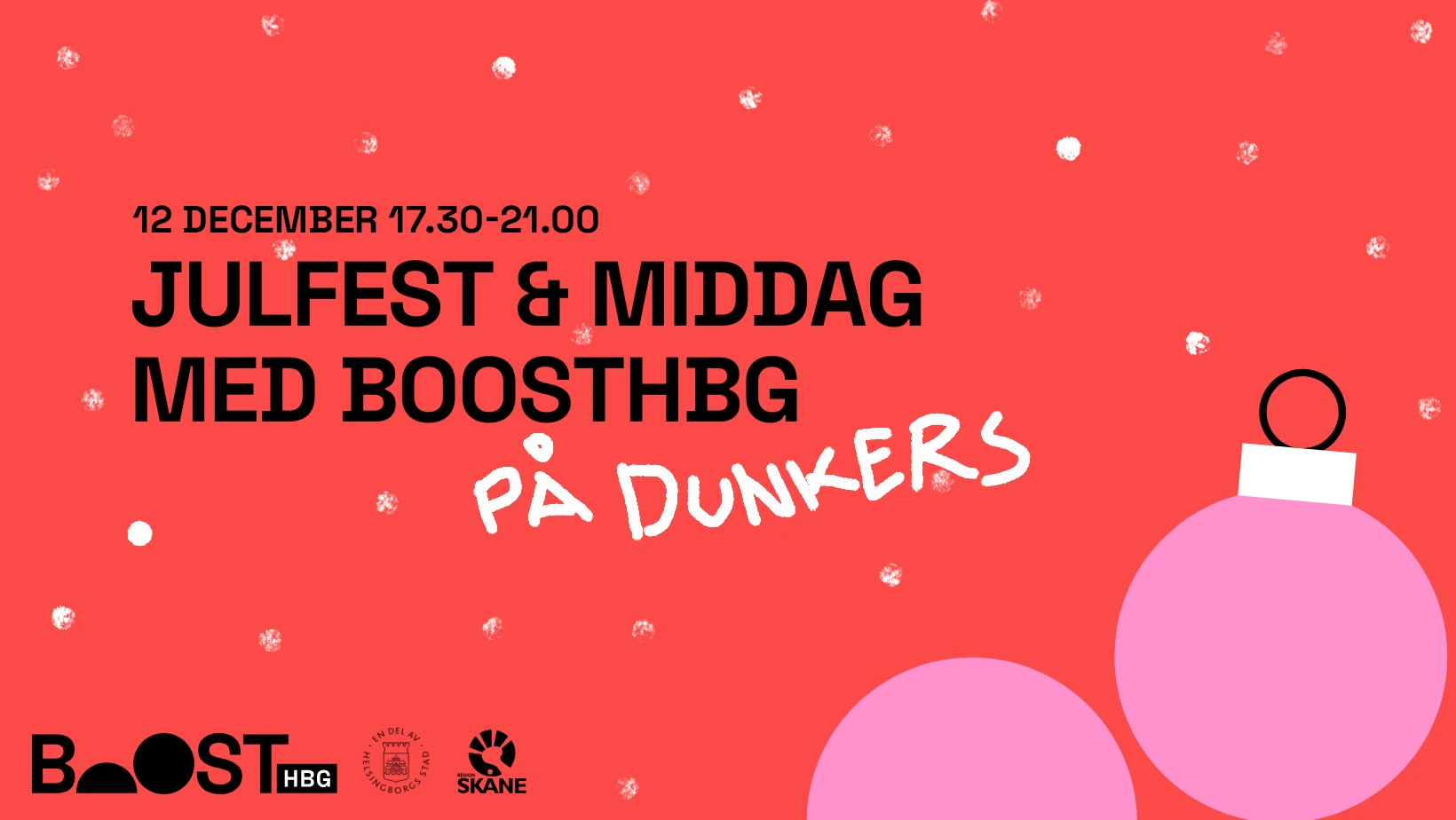Illustration med två rosa julgranskulor och texten "Julfest och middag med BoostHBG på Dunkers"