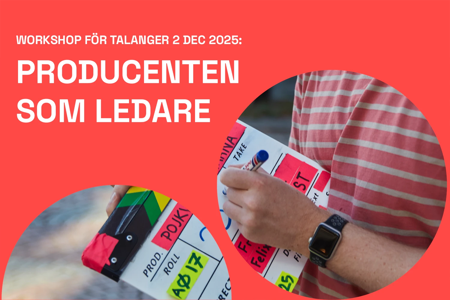 Händer som skriver på en "filmklappa" samt texten "Producenten dom ledare".