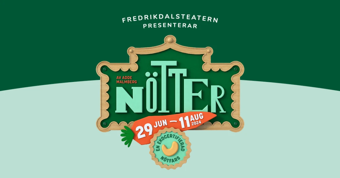 Nötter - Fredriksdalsteatern